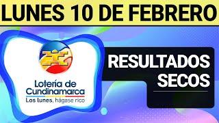 Resultado SECOS Lotería de CUNDINAMARCA Lunes 10 de Febrero de 2025  SECOS 