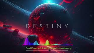 Cold Cinema/Infraction Music/Inaudio.org - Destiny 