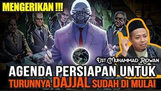 MENGERIKAN!!! Agenda Persiapan Untuk Turunnya Dajjal Sudah Dimulai - Ustadz Muhammad Ridwan