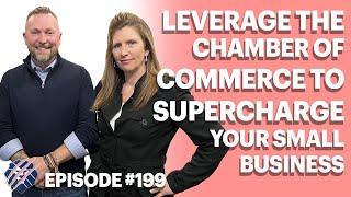 Leverage the Chamber of Commerce to Supercharge Your Small Business | In The Den Podcast