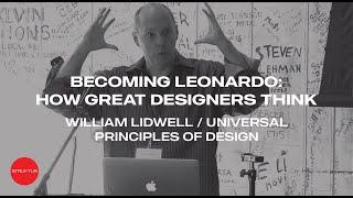 William Lidwell: Becoming Leonardo, How Great Designers Think