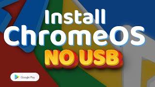 How to Install ChromeOS without USB | Step-by-Step Guide 2025