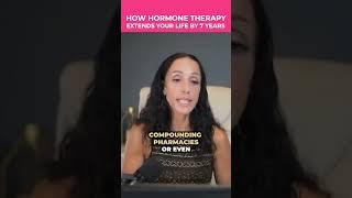 How Hormone Therapy Can Extend Your Life by 7 Years!