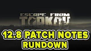 NEW 12.8 PATCH NOTES RUNDOWN | Escape from Tarkov | TweaK