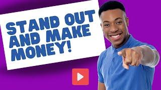 How to Stand Out and Make Money on YouTube