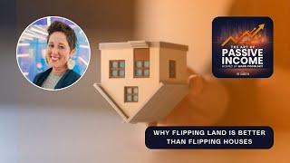 Why Flipping Land Is Better Than Flipping Houses