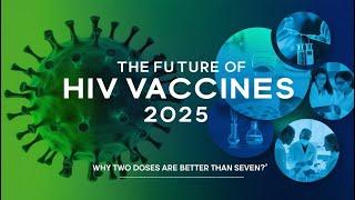 The Future of HIV Vaccines: Why Two Doses are Better Than Seven