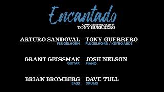 Tony Guerrero - Encantado (Arturo Sandoval, Grant Geissman, Brian Bromberg, Josh Nelson, Dave Tull)