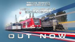 Train Sim World 2: New Journeys Expansion Out Now