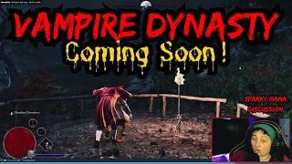 VAMPIRE DYNASTY COMING SOON! | Game Update Discussion