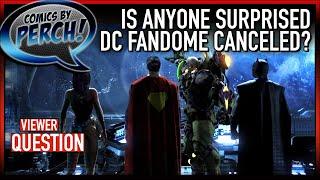 Who's surprised by the cancelation of DC Fandome?