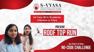 S-VYASA No Code Challenge for BCA Students: Rooftop Run | Learntech Edu Solutions Pvt. Ltd.