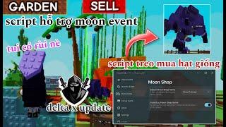 Hướng dẫn chi tiết cách hack Grow a Garden event mới - script mua moon mango , delta x update