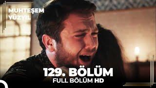 Muhteşem Yüzyıl 129. Bölüm  (HD)