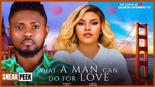 WHAT A MAN CAN DO FOR LOVE: MAURICE SAM, SARIAN MARTIN (TRENDING NIGERIAN NOLLYWOOD FULL MOVIE 2024)