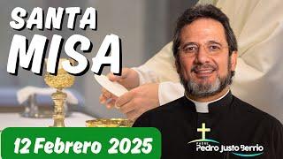 Santa Misa de hoy Miércoles 12 Febrero de 2025 | Padre Pedro Justo Berrío