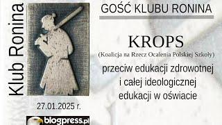 NA ŻYWO: KROPS przeciw edukacji zdrowotnej i całej ideologicznej rewolucji w oświacie (Klub Ronina)