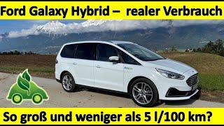 Ford Galaxy Hybrid - viel Platz und trotzdem weniger als 5 l/100 km?