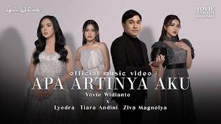 Yovie Widianto, Lyodra, Tiara Andini, Ziva Magnolya - Apa Artinya Aku (Official Music Video)