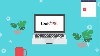 LexisPSL - your go-to for quality, accurate answers fast