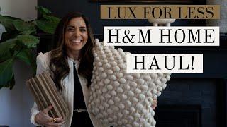 UNBELIEVABLE  H&M HOME HAUL |  LUX FOR LESS