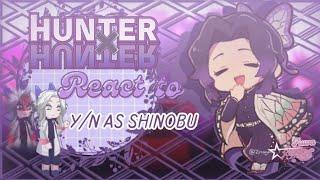 Hunter x Hunter React To Shinobu Kocho | GCRV | By Fuwa Rinako | Don't forget to read desc!