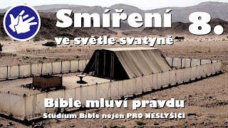 8. SMÍŘENÍ vo světle svatyně - Bible mluví pravdu