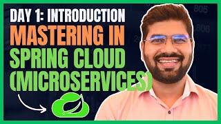 Mastering in Spring Cloud (Microservices) | Day 1: Introduction | DevByteSchool