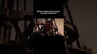 Spider-Man Swung Through Mad Max?