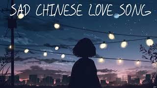  Sad Chinese Love Songs 2020 _ Sad Chinese Melody © 抖音 Douyin Song