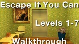 Escape If You Can - Levels 1-7 Walkthrough