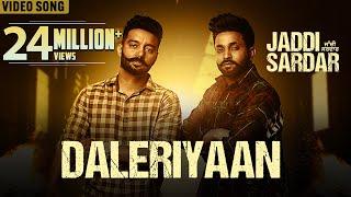 Daleriyaan | Video Song | Sippy Gill | Dilpreet Dhillon | Jaddi Sardar | Latest Movie Songs 2022