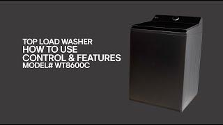 [LG Top Load Washers] How to Use Settings & Features LG Top Load Washer - WT8600, WT8405, WT8400