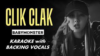 BABYMONSTER - CLIK CLAK - KARAOKE WITH BACKING VOCALS