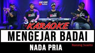 KARAOKE MENGEJAR BADAI - NADA PRIA