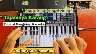 Tutorial Mengiringi PENYANYI " TAJAMNYA KARANG " ORG 24 • Not & Chord Lengkap