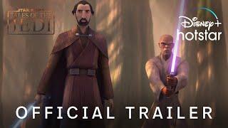 Tales of the Jedi | Official Trailer | DisneyPlus Hotstar