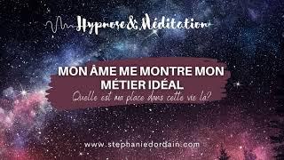 Ton âme te montre ton métier, activité idéale !