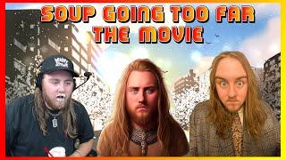 Soup Going Too Far | THE MOVIE