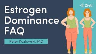 Estrogen Dominance Causes, Symptoms & Treatment With Peter Kozlowski, MD