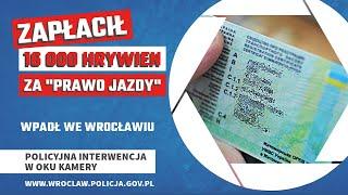 Zapłacił 16 tys. hrywien za prawo jazdy, wpadł we Wrocławiu.