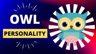 Owl (Compliant) Personality : The Strengths and Weaknesses #personalitytest