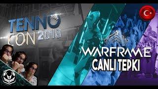 WEALWEST TENNOCON 2018`E TEPKİ VERİYOR - WARFRAME TENNOCON 2018 CANLI YAYIN TEKRARI TÜRKÇE