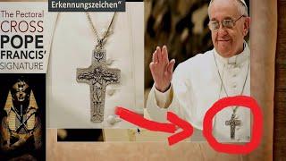 Trägt Papst Franziskus hier - Satan auf dem Kreuz?