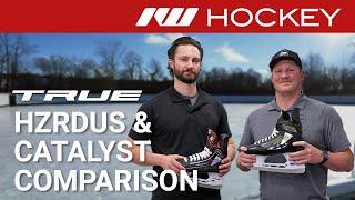 True Hzrdus & Catalyst Skate Line Comparison