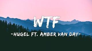 [1 HOUR LOOP] WTF - Hugel Ft. Amber Van Day