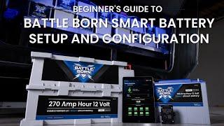 Beginner Guide to Battle Born® Smart Battery Setup & Configuration | Battle Born Educational Series