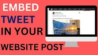 How To Embed A Tweet In WordPress Website Post