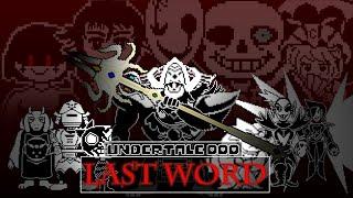 Undertale DDD - LAST WORD