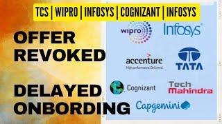 Delay in onboarding | Offer letter revoked | IT Companies | TCS | Wipro | Infosys | Cognizant